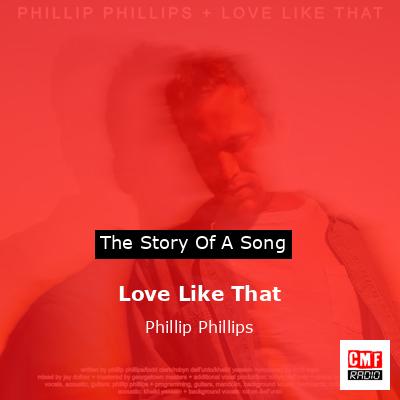Love Like That – Phillip Phillips