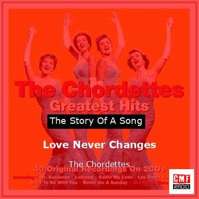Love Never Changes – The Chordettes