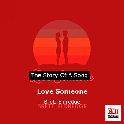 Love Someone – Brett Eldredge