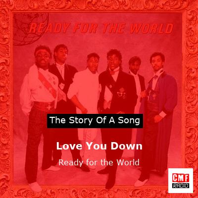 Love You Down – Ready for the World