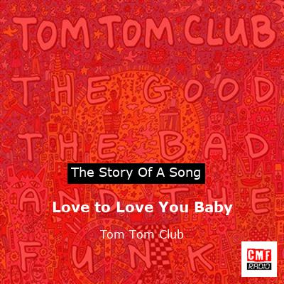 final cover Love to Love You Baby Tom Tom Club