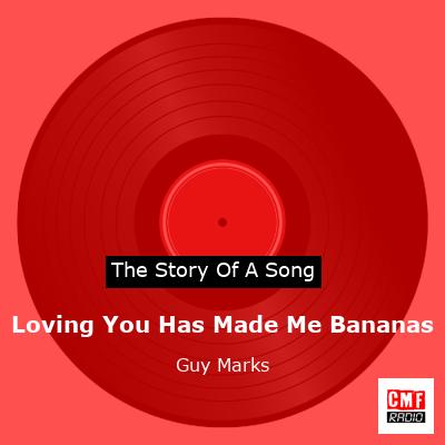 final cover Loving You Has Made Me Bananas Guy Marks