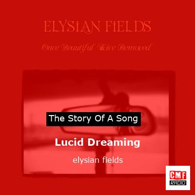 Lucid Dreaming – elysian fields