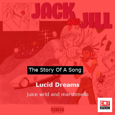 Lucid Dreams – juice wrld and marshmello