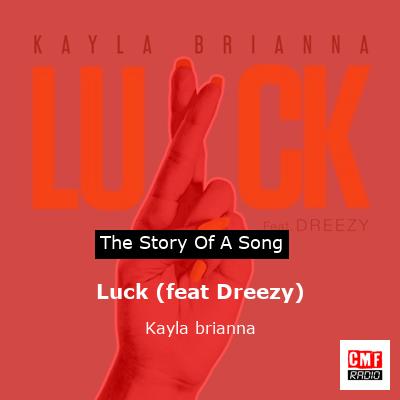 Luck (feat Dreezy) – Kayla brianna