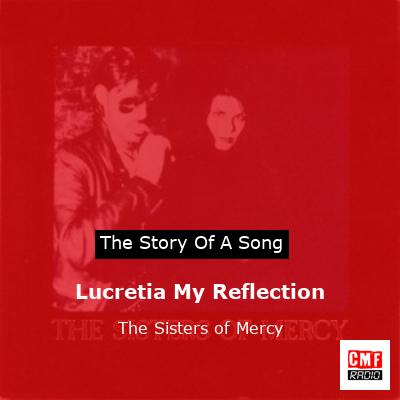 Lucretia My Reflection – The Sisters of Mercy