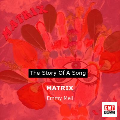 MATRIX – Emmy Meli