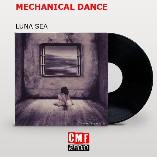 MECHANICAL DANCE – LUNA SEA