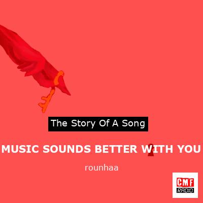 final cover MUSIC SOUNDS BETTER WITH YOU rounhaa