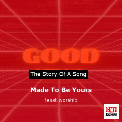 Made To Be Yours – feast worship