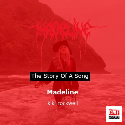 Madeline – kiki rockwell