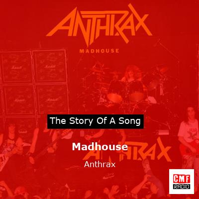 Madhouse – Anthrax