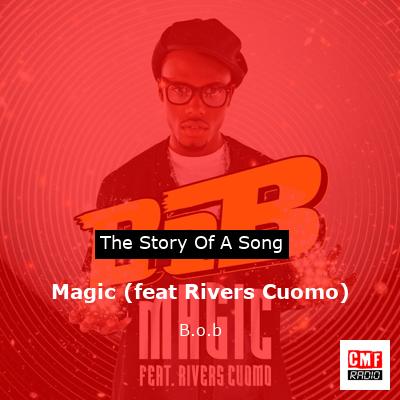 Magic (feat Rivers Cuomo) – B.o.b