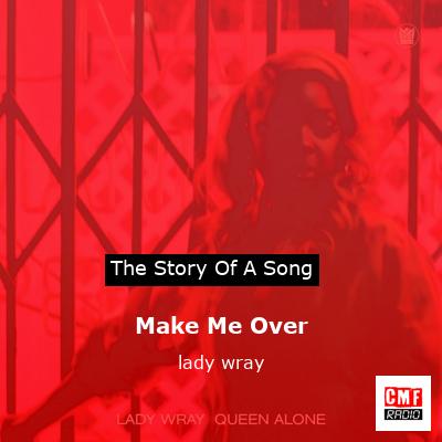Make Me Over – lady wray
