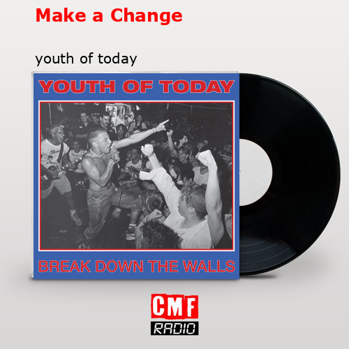 final cover Make a Change youth of today
