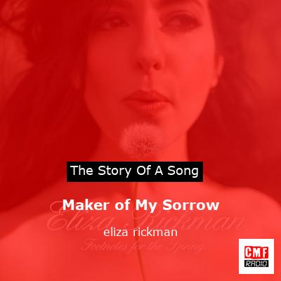 Maker of My Sorrow – eliza rickman
