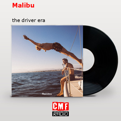 Malibu – the driver era
