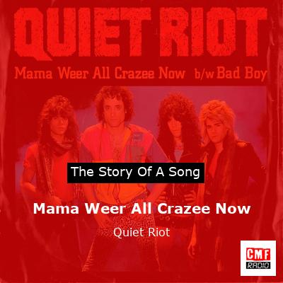 Mama Weer All Crazee Now – Quiet Riot