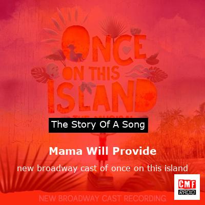Mama Will Provide – new broadway cast of once on this island
