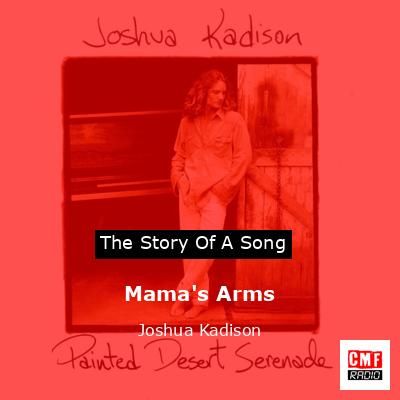 Mama’s Arms – Joshua Kadison
