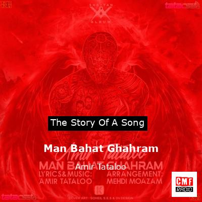 Man Bahat Ghahram – Amir Tataloo