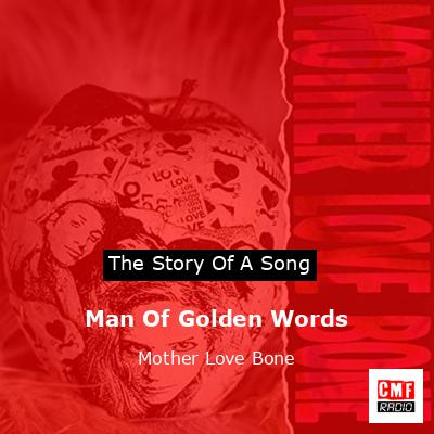final cover Man Of Golden Words Mother Love Bone