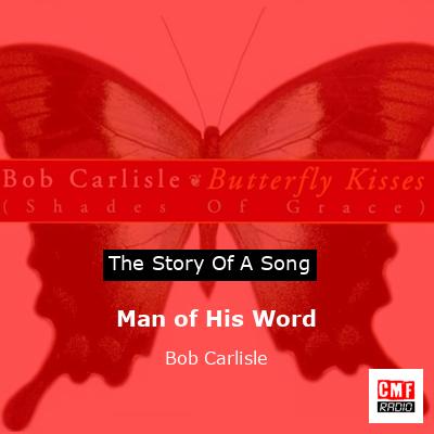 Man of His Word – Bob Carlisle