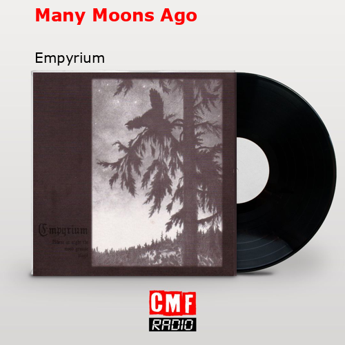Many Moons Ago – Empyrium