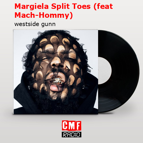 final cover Margiela Split Toes feat Mach Hommy westside gunn