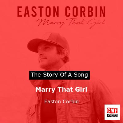 Marry That Girl – Easton Corbin