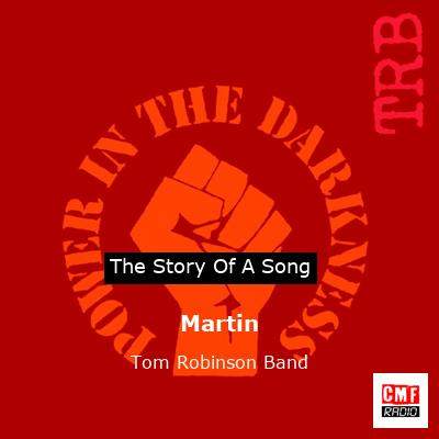 Martin – Tom Robinson Band