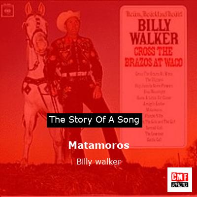 final cover Matamoros Billy walker