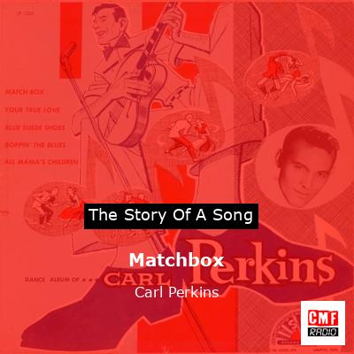 Matchbox – Carl Perkins