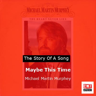 final cover Maybe This Time Michael Martin Murphey