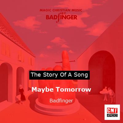 Maybe Tomorrow – Badfinger