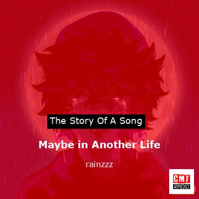 Maybe in Another Life – rainzzz
