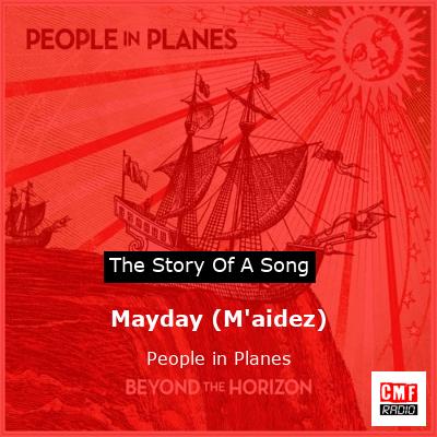 Mayday (M’aidez) – People in Planes