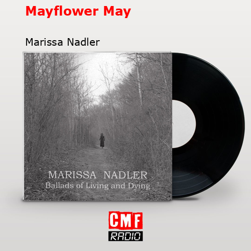 Mayflower May – Marissa Nadler