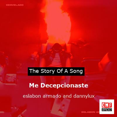 Me Decepcionaste – eslabon armado and dannylux