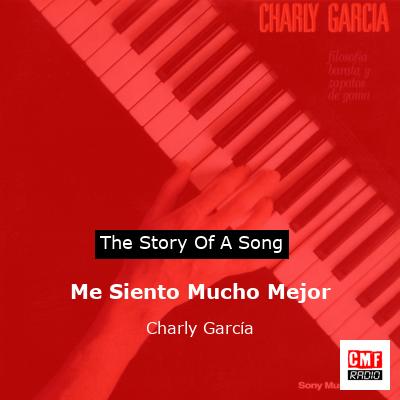 Me Siento Mucho Mejor – Charly García