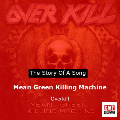 Mean Green Killing Machine – Overkill