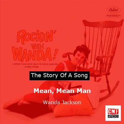 Mean, Mean Man – Wanda Jackson