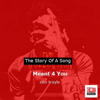 Meant 4 You – ceo trayle