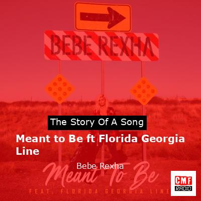 Meant to Be ft Florida Georgia Line – Bebe Rexha