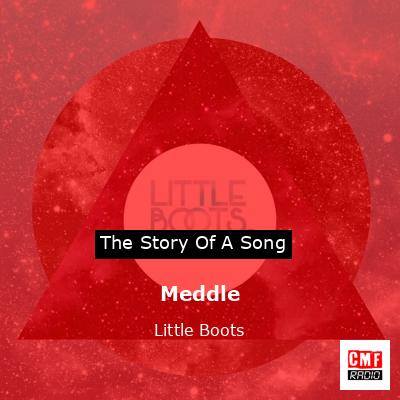 Meddle – Little Boots