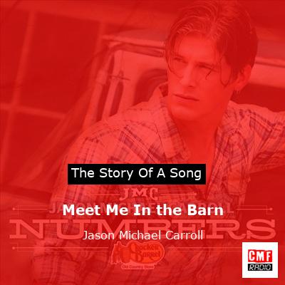Meet Me In the Barn – Jason Michael Carroll