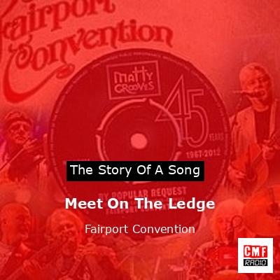 Meet On The Ledge – Fairport Convention