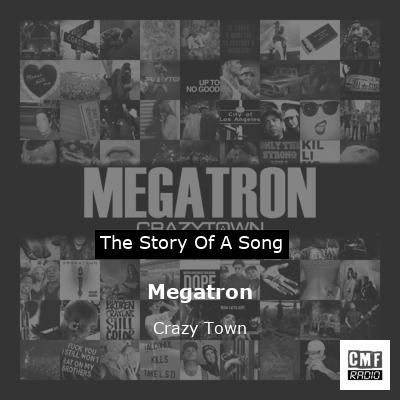 Megatron – Crazy Town