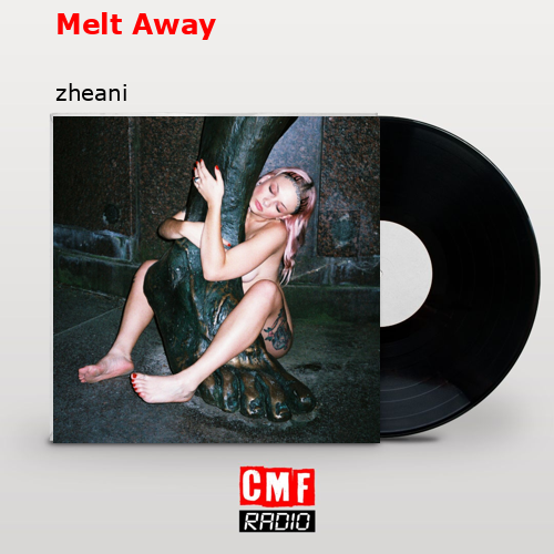 Melt Away – zheani