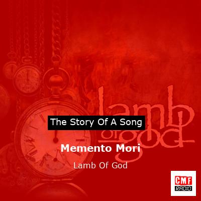 Memento Mori – Lamb Of God